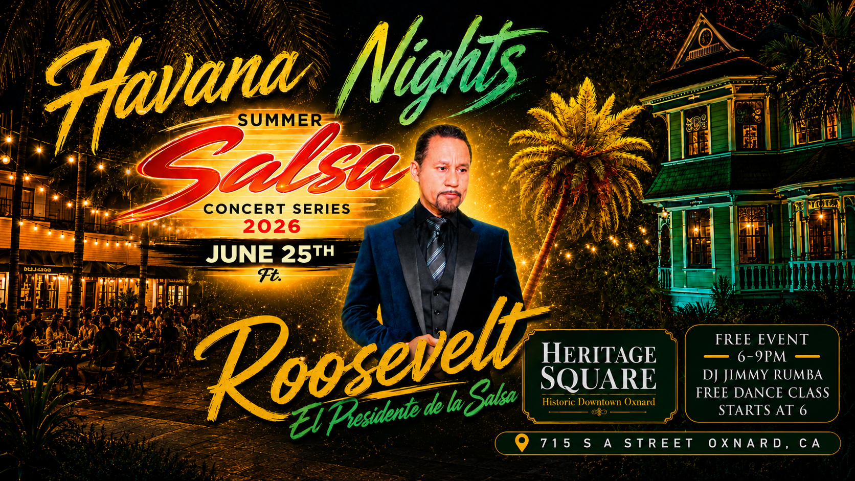 Heritage Square Oxnard hosts Havana Nights Summer Salsa event with Roosevelt Cordoba.
